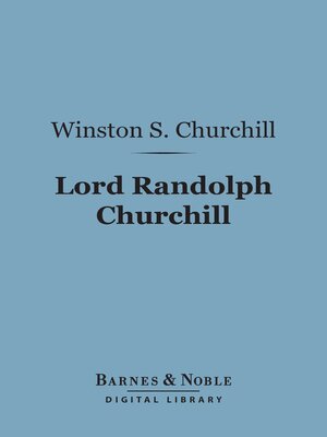 cover image of Lord Randolph Churchill (Barnes & Noble Digital Library)